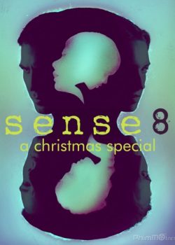 Poster Phim Siêu Giác Quan: Tập đặc biệt Giáng Sinh (Sense8 : A Christmas Special)