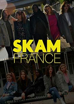 Poster Phim Skam Pháp Phần 3 (Skam France Season 3)