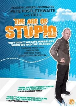 Poster Phim Sự Biến Đổi Khí Hậu (The Age Of Stupid)