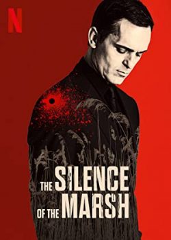Poster Phim Sự Im Lặng Của Đầm Lầy (The Silence of the Marsh)