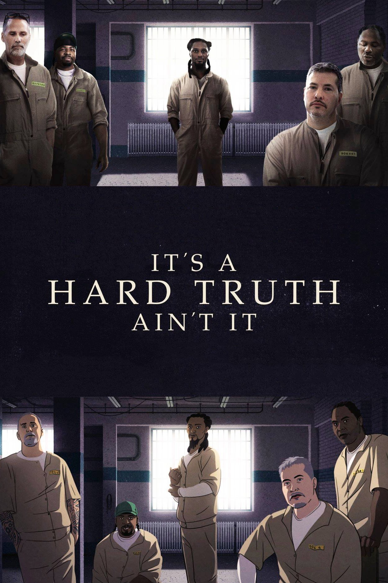 Poster Phim Sự Thật Khó Chấp Nhận (It's a Hard Truth Ain't It)