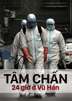 Poster Phim Tâm Chấn - 24 Giờ ở Vũ Hán (Epicenter - 24 Hours in Wuhan)