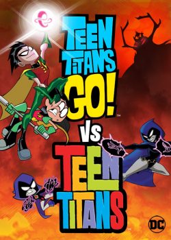 Xem Phim Teen Titans Go! Vs. Teen Titans (Teen Titans Go! Vs. Teen Titans)