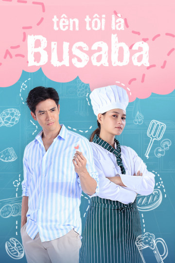 Xem Phim Tên Tôi Là Busaba (My Name Is Busaba )