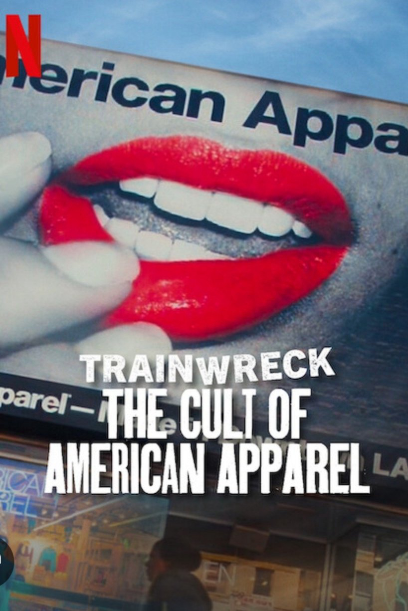 Poster Phim Thảm Họa Toàn Tập: Sự Sùng Bái American Apparel (Trainwreck: The Cult of American Apparel)