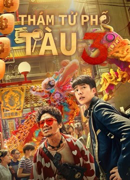 Poster Phim Thám Tử Phố Tàu 3 (Detective Chinatown 3)