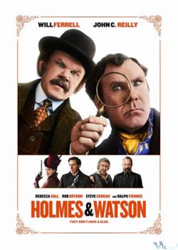 Poster Phim Thám Tử Sherlock Holmes và Bác Sĩ Watson (Holmes & Watson)