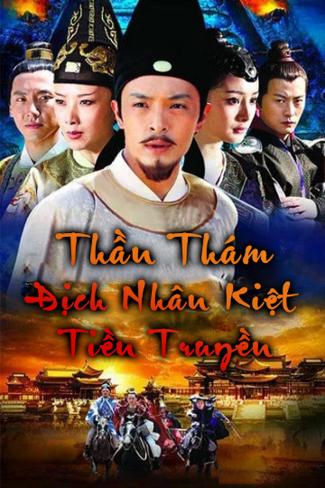 Poster Phim Thần Thám Địch Nhân Kiệt Tiền Truyện ( God of Detectives Nhan Kiet Prequel)