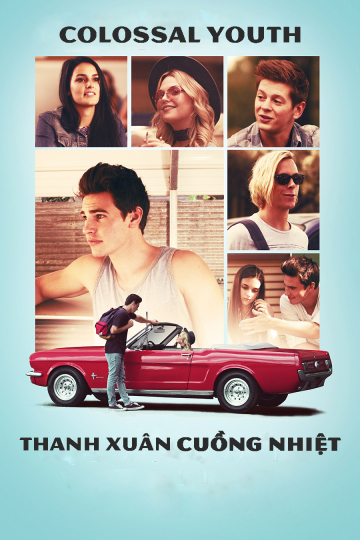 Poster Phim Thanh Xuân Cuồng Nhiệt (Colossal Youth)
