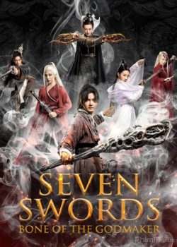 Poster Phim Thất Kiếm Hạ Thiên Sơn 2: Phong Thần Cốt (Seven Swords: Bone Of The Godmaker)