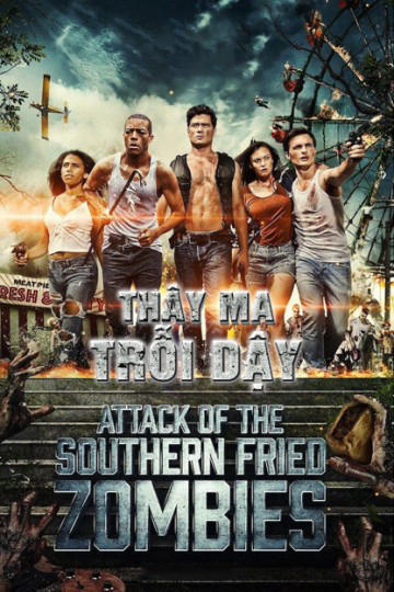 Poster Phim Thây Ma Trỗi Dậy (Attack of the southern fried zombies)