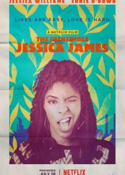Poster Phim Theo Chân Jessica James (The Incredible Jessica James)