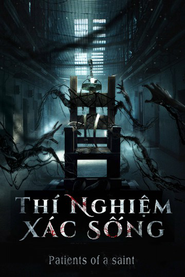 Poster Phim Thí Nghiệm Xác Sống (Patients of a saint)