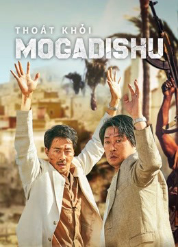 Poster Phim Thoát Khỏi Mogadishu (Escape From Mogadishu)