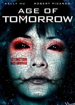 Poster Phim Thời Đại Tương Lai (Age Of Tomorrow)