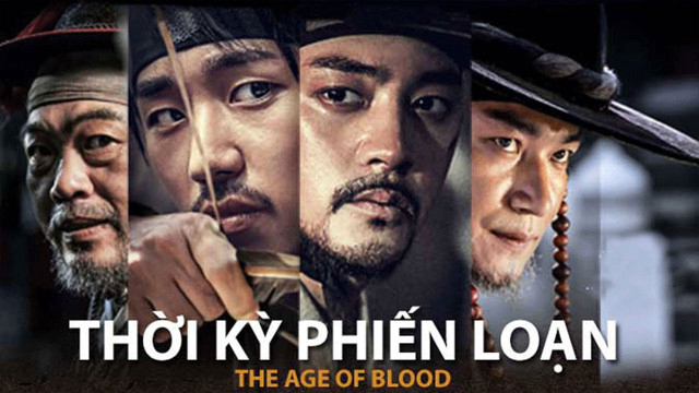 Poster Phim Thời Kỳ Phiến Loạn (The Age of Blood)