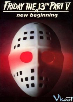 Poster Phim Thứ 6 Ngày 13: Câu Chuyện Mới Bắt Đầu (Friday The 13th: A New Beginning)