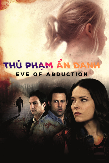 Poster Phim Thủ Phạm Ẩn Danh (Eve of Abduction)