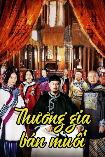 Poster Phim Thương Gia Bán Muối (Salt Merchants of The Qing)
