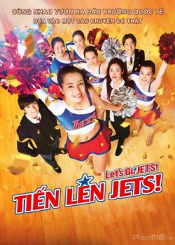 Poster Phim Tiến Lên, Jets! (Let's Go, Jets!)