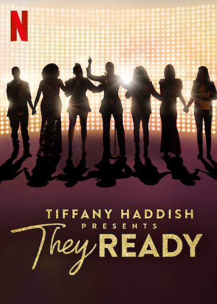 Poster Phim Tiffany Haddish giới thiệu: Họ đã sẵn sàng (Phần 1) (Tiffany Haddish Presents: They Ready (Season 1))