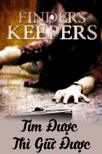 Poster Phim Tìm Được Thì Giữ Được (Finders Keepers)