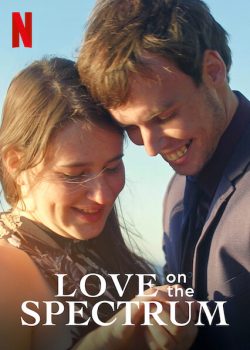 Poster Phim Tình yêu trên phổ tự kỷ Phần 1 (Love on the Spectrum Season 1)