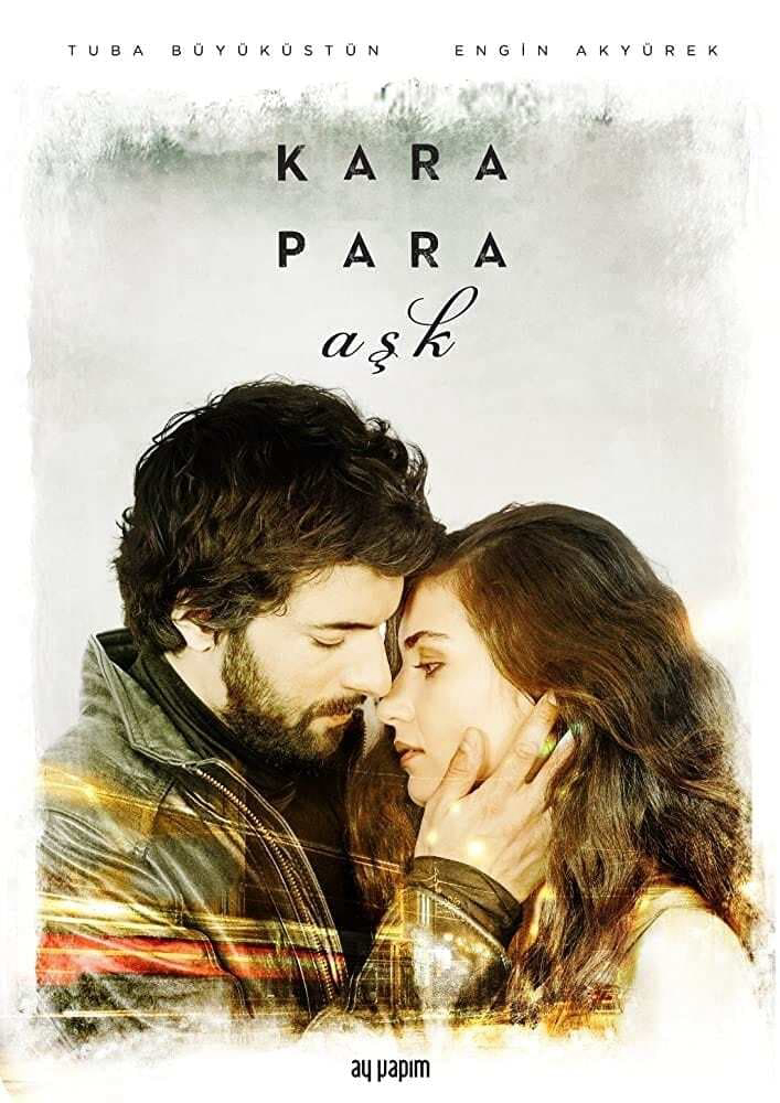 Poster Phim Tình Yêu Và Tiền Bạc (Kara Para Ask)