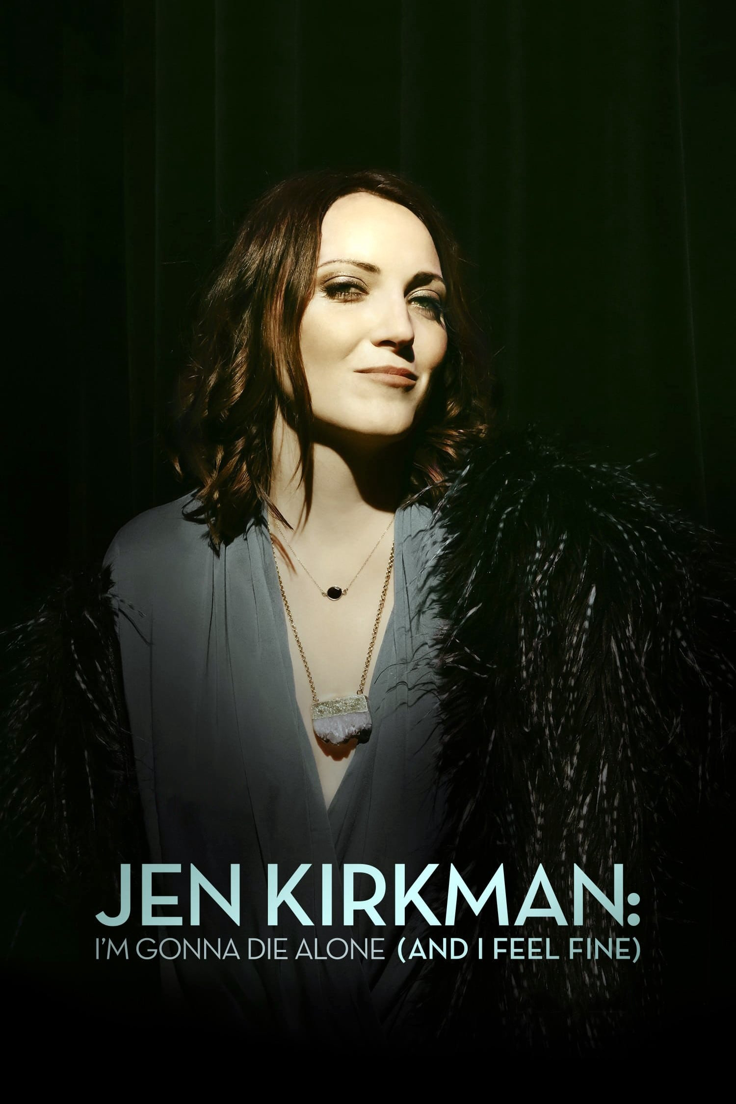 Poster Phim Tôi Sẽ Chết Trong Cô Đơn (Nhưng Chẳng Sao Cả)  (Jen Kirkman: I'm Gonna Die Alone (And I Feel Fine))