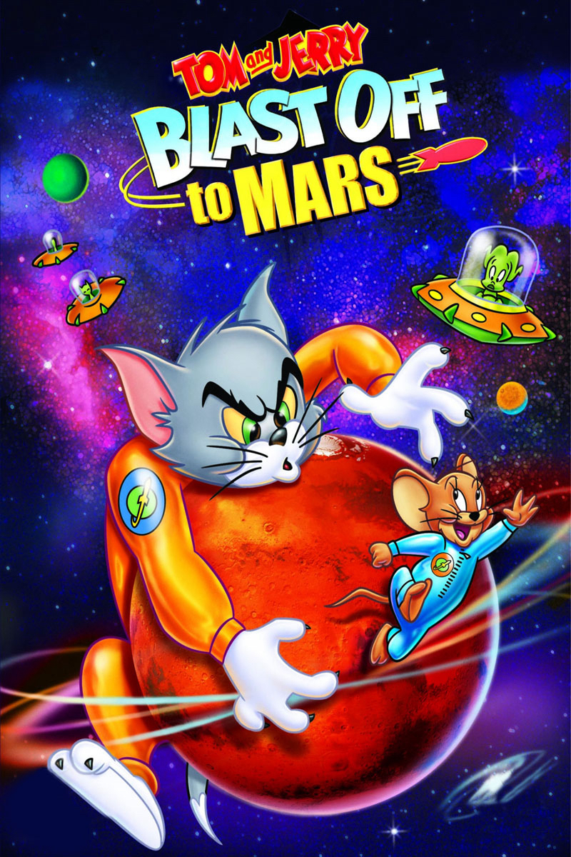 Poster Phim Tom Và Jerry Bay Đến Sao Hỏa (Tom and Jerry Blast Off to Mars!)