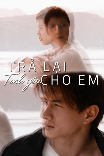 Poster Phim Trả Lại Tình Yêu Cho Em (My Heart Will Go On)