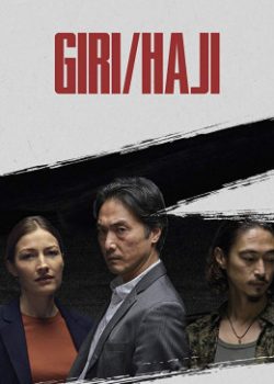 Poster Phim Trách Nhiệm / Sự Hổ Thẹn Phần 1 (Giri / Haji Season 1)