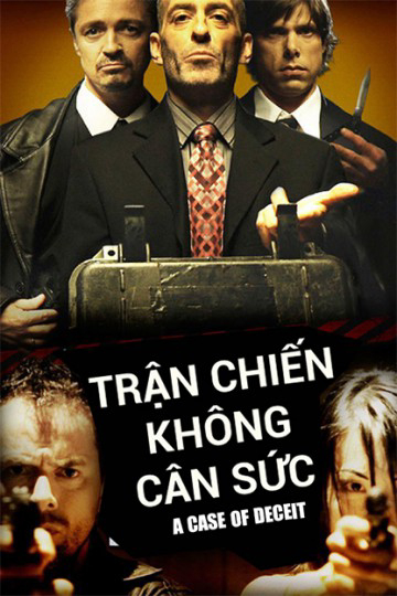 Poster Phim Trận Chiến Không Cân Sức (A Case of Deceit)