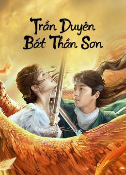 Poster Phim Trần Duyên Bất Thần Sơn (Legend of BuShenshan)