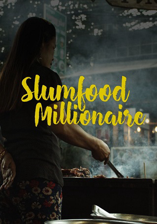 Poster Phim Triệu Phú Ẩm Thực Khu Ổ Chuột (Phần 1) (Slumfood Millionaire (Season 1))