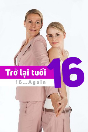 Poster Phim Trở Lại Tuổi 16 (16…Again)