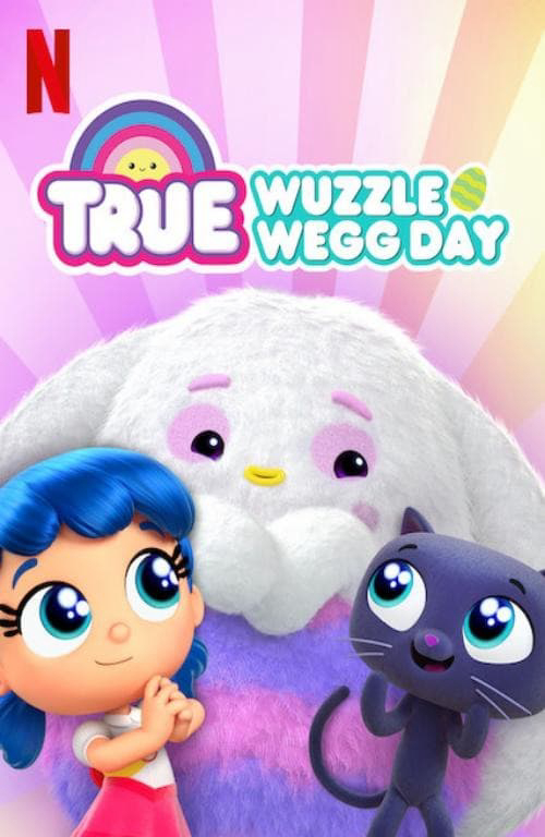Poster Phim True: Ngày lễ săn trứng (True: Wuzzle Wegg Day)