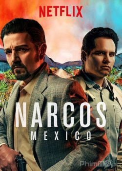 Xem Phim Trùm Ma Túy: Mexico Phần 1 (Narcos: Mexico Season 1)