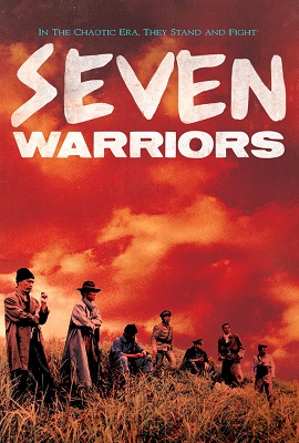 Poster Phim Trung Nghĩa Quần Anh (Seven Warriors)