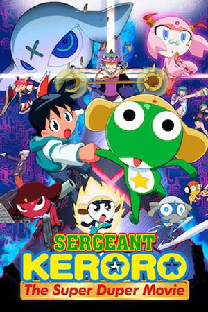 Poster Phim Trung sĩ Keroro: Bản điện ảnh siêu hạng (Sergeant Keroro: The Super Duper Movie)