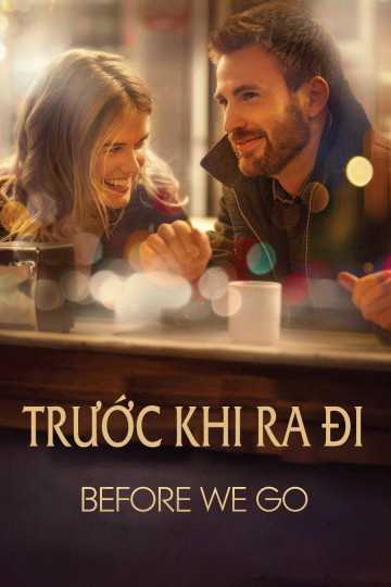 Poster Phim Trước Khi Ra Đi (Before We Go)