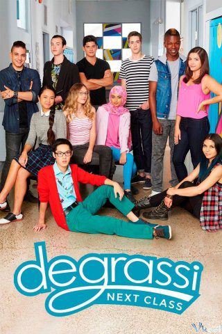 Poster Phim Trường Degrassi: Lớp kế tiếp (Phần 4) (Degrassi: Next Class (Season 4))