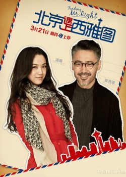Poster Phim Truy Tìm Người Hoàn Hảo: Bắc Kinh Gặp Seattle (Finding Mr. Right: Beijing Meets Seattle)