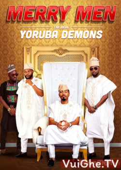 Poster Phim Tứ Đại Gia (Merry Men: The Real Yoruba Demons)