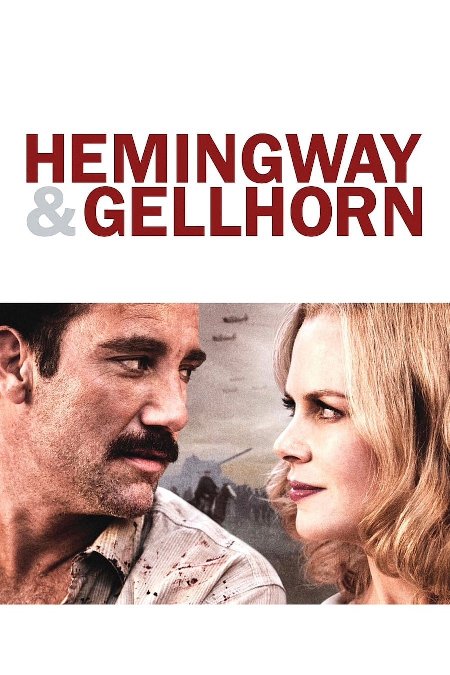 Poster Phim Văn Hào Trên Chiến Trận (Hemingway & Gellhorn)