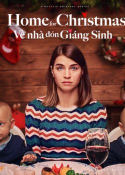 Poster Phim Về Nhà Đón Giáng Sinh Phần 1 (Home for Christmas Season 1)