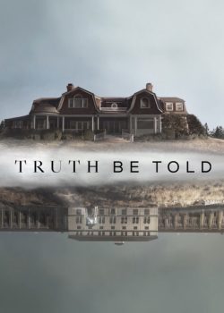 Poster Phim Vén Màn Sự Thật Phần 1 (Truth Be Told Season 1)