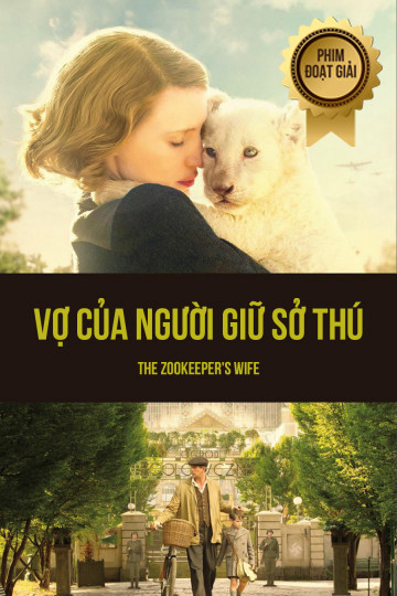 Poster Phim Vợ Của Người Giữ Sở Thú (The Zookeeper's Wife)