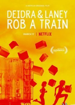 Poster Phim Vụ Cướp Tàu (Deidra & Laney Rob A Train)