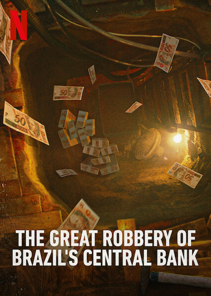 Poster Phim Vụ trộm lịch sử ngân hàng trung ương Brazil (The Great Robbery of Brazil's Central Bank)